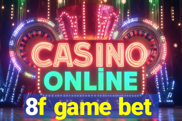 8f game bet